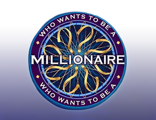 Who Wants to Be a Millionaire