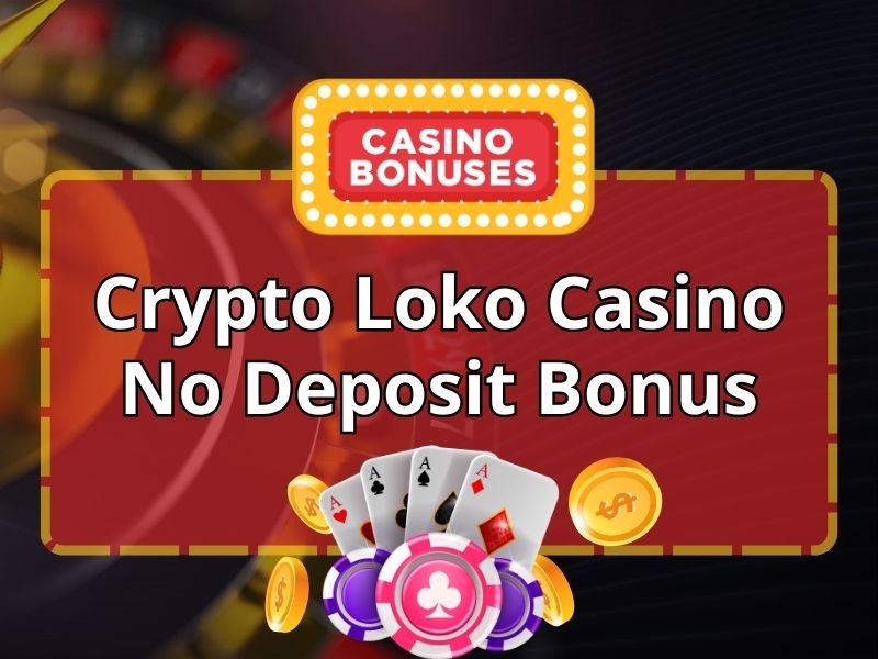 Crypto Loko No Deposit Bonus Codes 2025 CasinoMentor