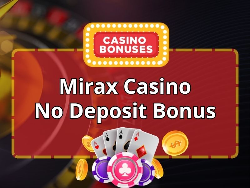 Mirax Casino No Deposit Bonus Codes 2024