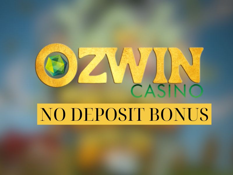 Ozwin Casino No Deposit Bonuses