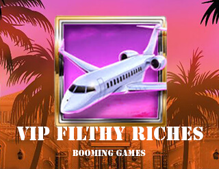 VIP Filthy Riches slot Booming Games