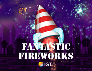 Fantastic Fireworks! slot IGT