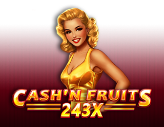 Cash'n Fruits 243 X slot 1spin4win