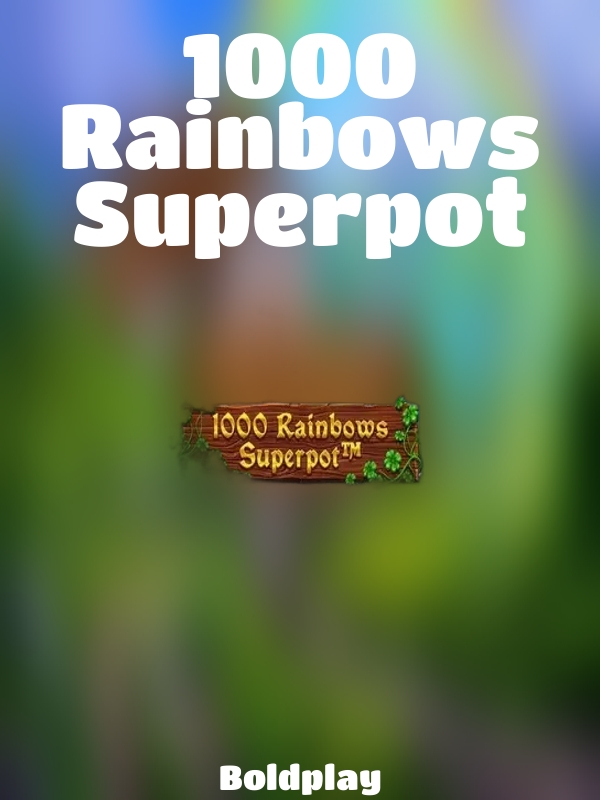 1000 Rainbows Superpot slot Boldplay