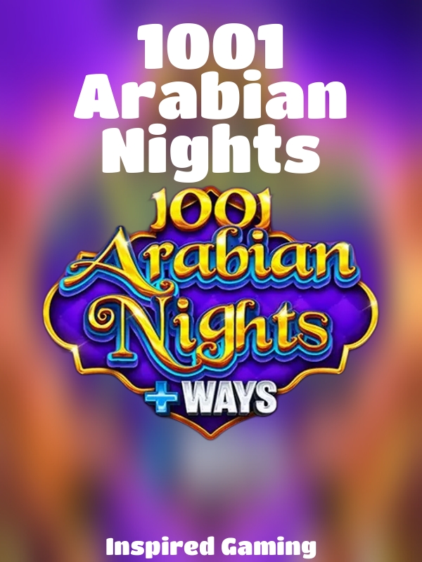 1001 Arabian Nights slot Inspired Gaming