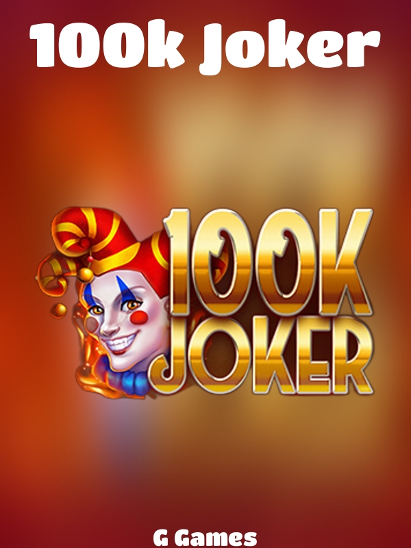 100k Joker slot G Games