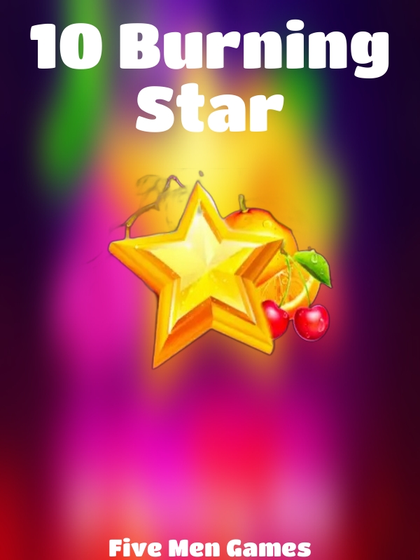 10 Burning Star slot Five Men Games