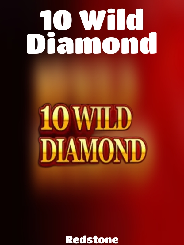 10 Wild Diamond slot Redstone