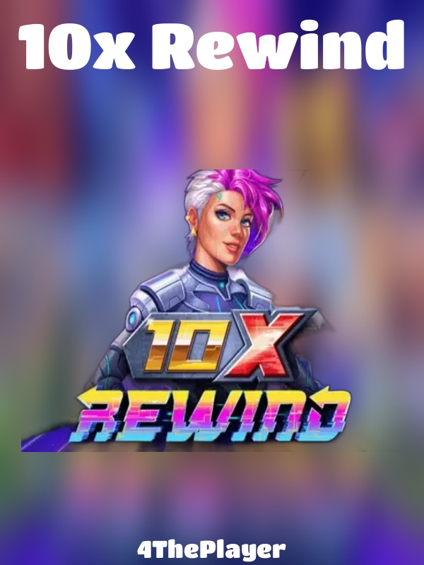 10x Rewind slot 4ThePlayer