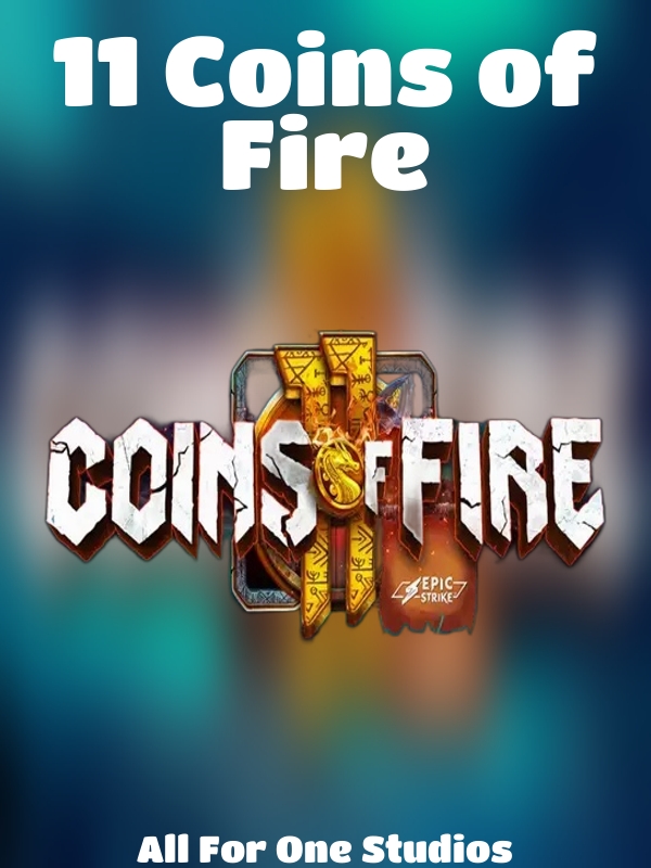 11 Coins of Fire slot All For One Studios