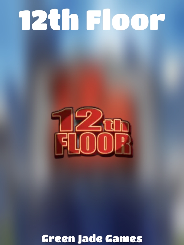 12th Floor slot Green Jade Games