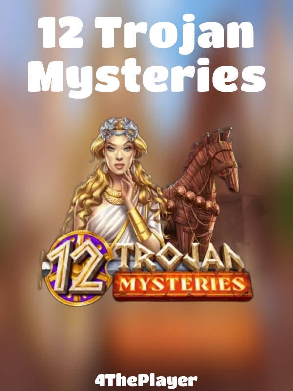 12 Trojan Mysteries slot 4ThePlayer