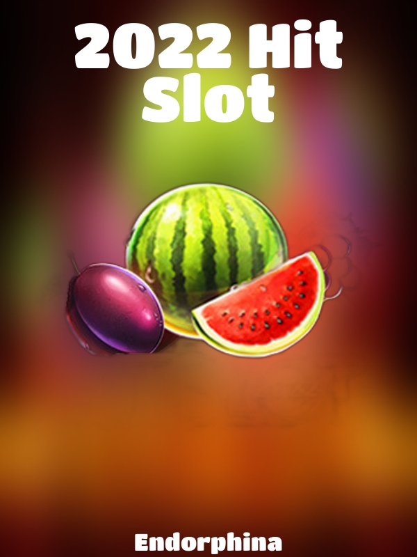 2022 Hit Slot slot Endorphina