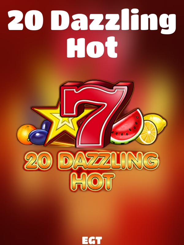 20 Dazzling Hot slot EGT