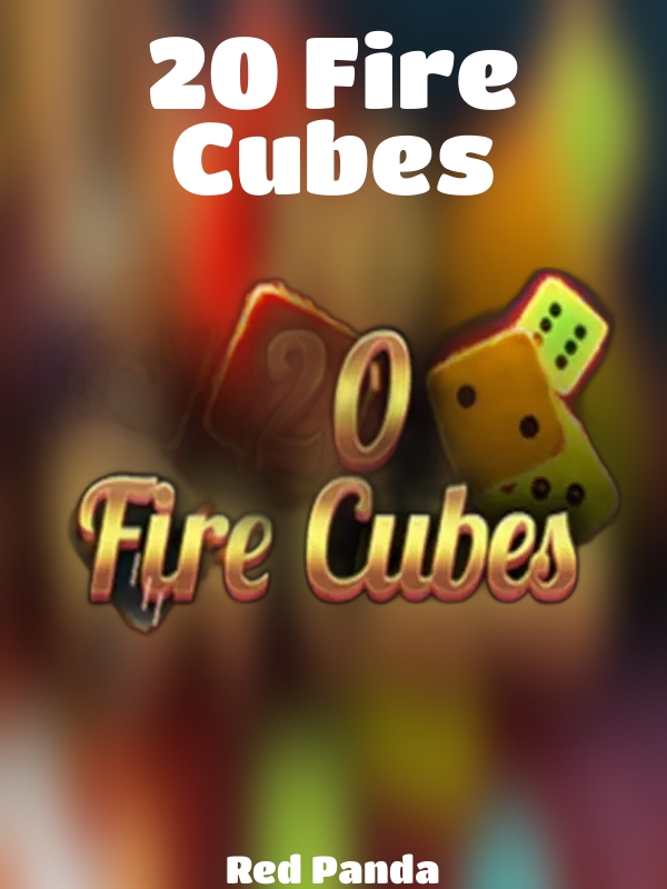 20 Fire Cubes slot Red Panda