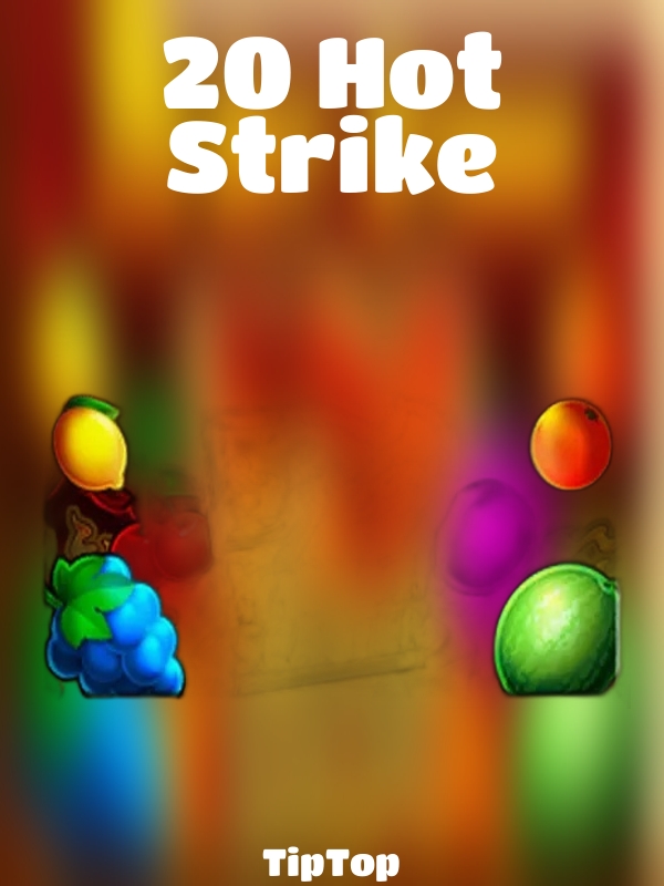 20 Hot Strike slot TipTop