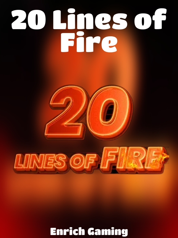 20 Lines of Fire slot Enrich Gaming