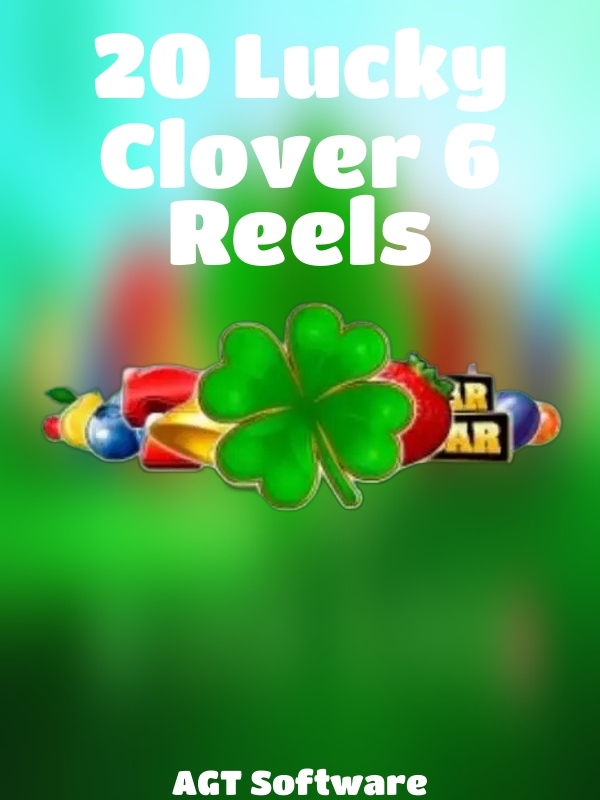 20 Lucky Clover 6 Reels slot AGT Software