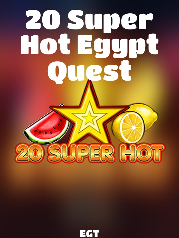 20 Super Hot Egypt Quest slot EGT