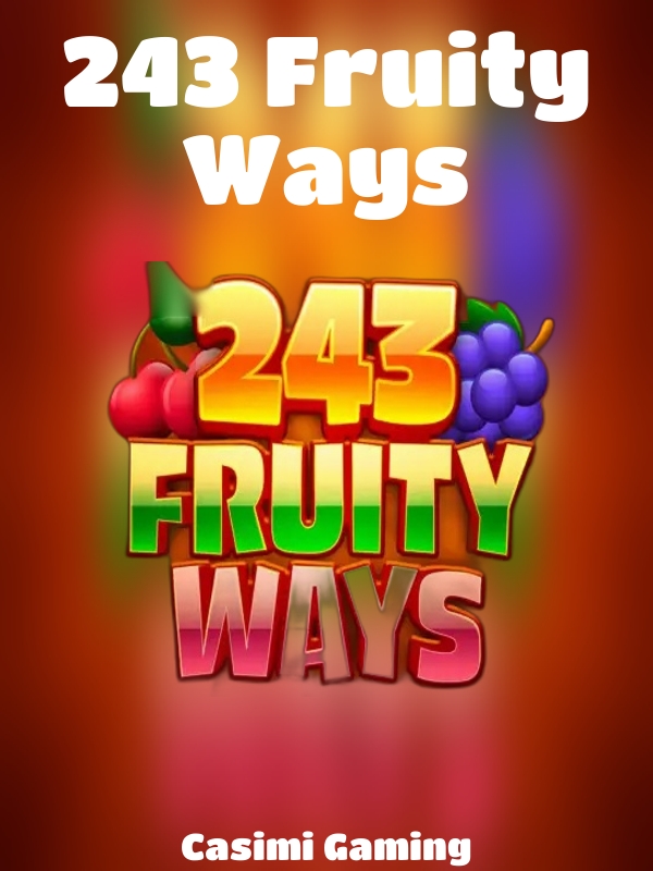 243 Fruity Ways slot Casimi Gaming