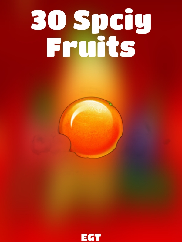 30 Spciy Fruits slot EGT