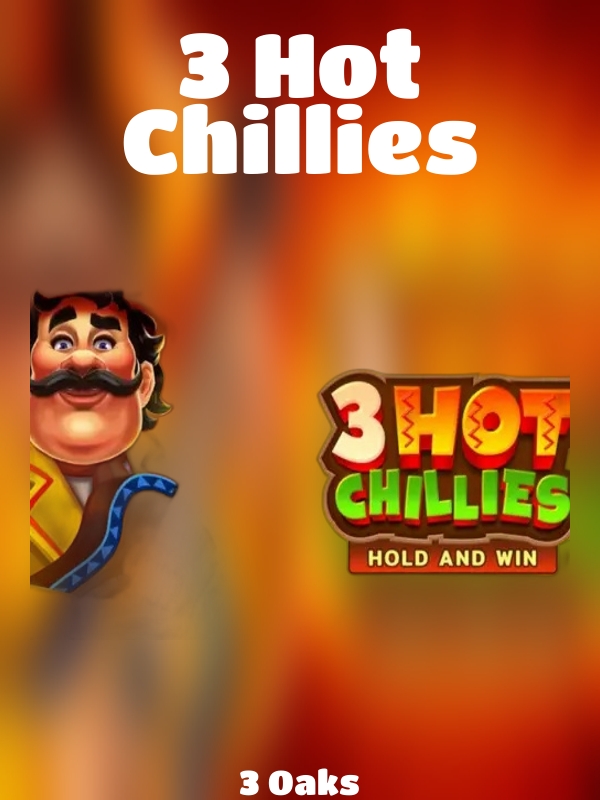 3 Hot Chillies slot 3 Oaks