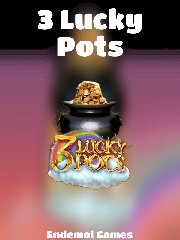 3 Lucky Pots slot Endemol Games