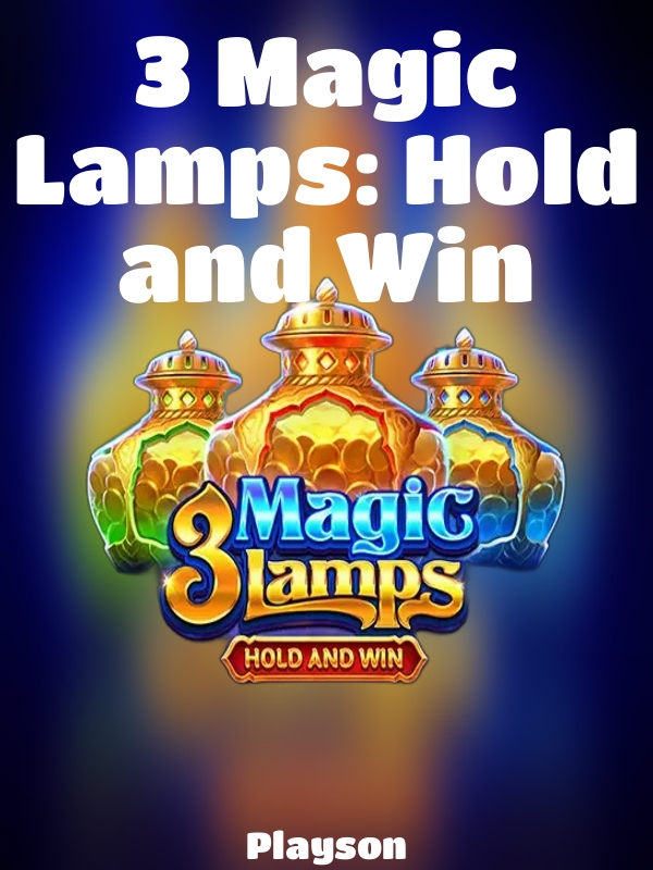 3 Magic Lamps: Hold and Win slot Playson