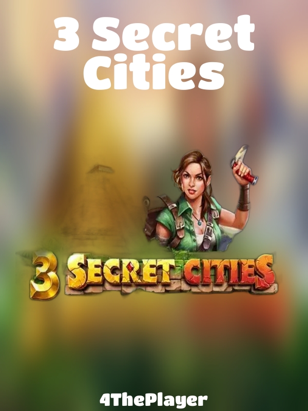 3 Secret Cities slot 4ThePlayer