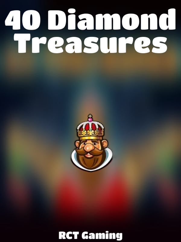 40 Diamond Treasures slot RCT Gaming