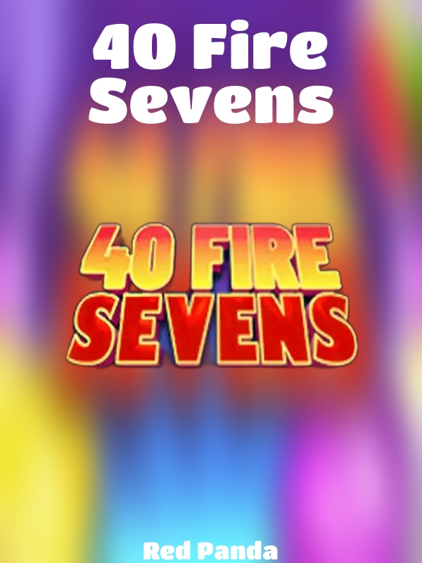 40 Fire Sevens slot Red Panda