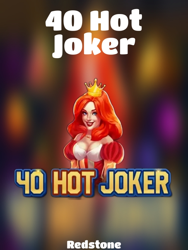 40 Hot Joker slot Redstone