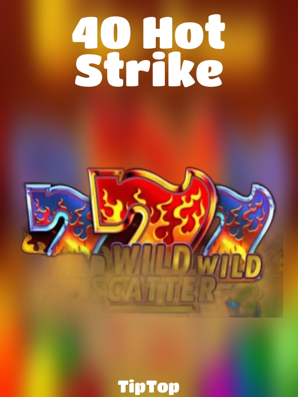 40 Hot Strike slot TipTop