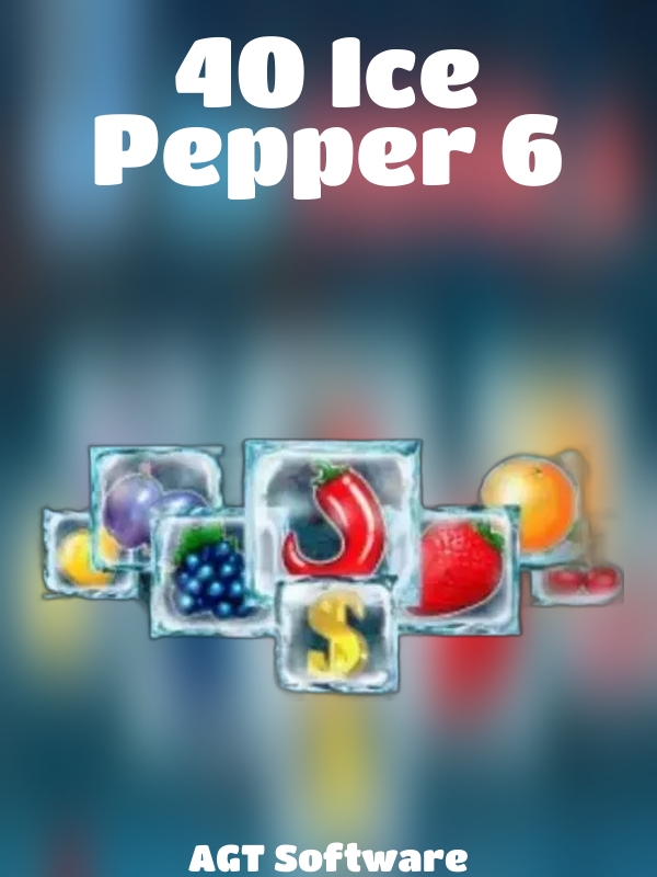 40 Ice Pepper 6 slot AGT Software