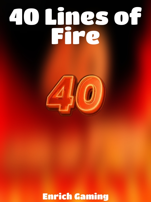 40 Lines of Fire slot Enrich Gaming