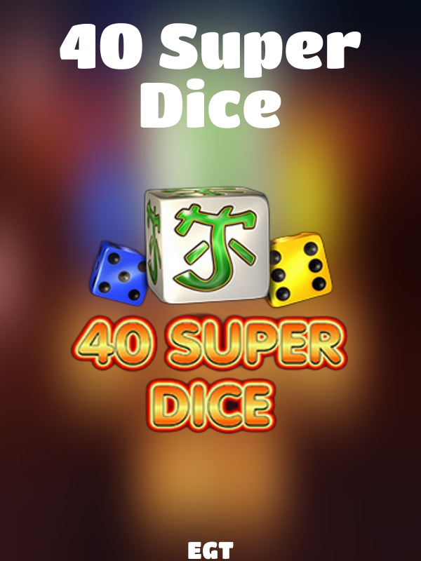 40 Super Dice slot EGT