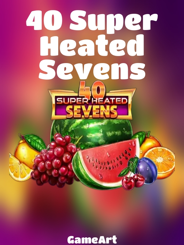 40 Super Heated Sevens slot GameArt