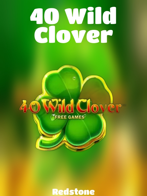 40 Wild Clover slot Redstone