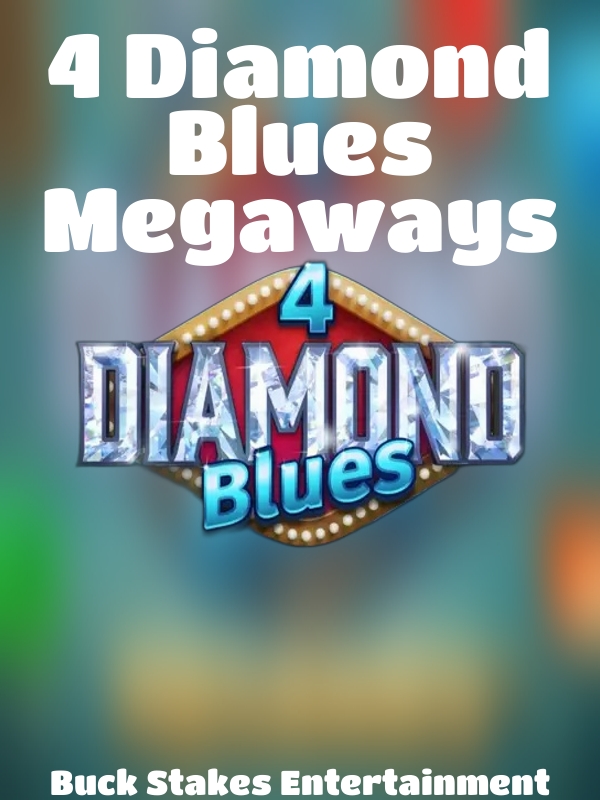 4 Diamond Blues Megaways slot Buck Stakes Entertainment