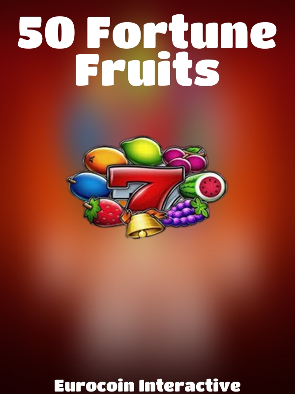 50 Fortune Fruits slot Eurocoin Interactive