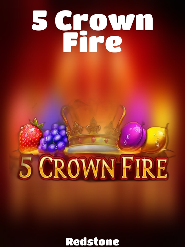 5 Crown Fire slot Redstone