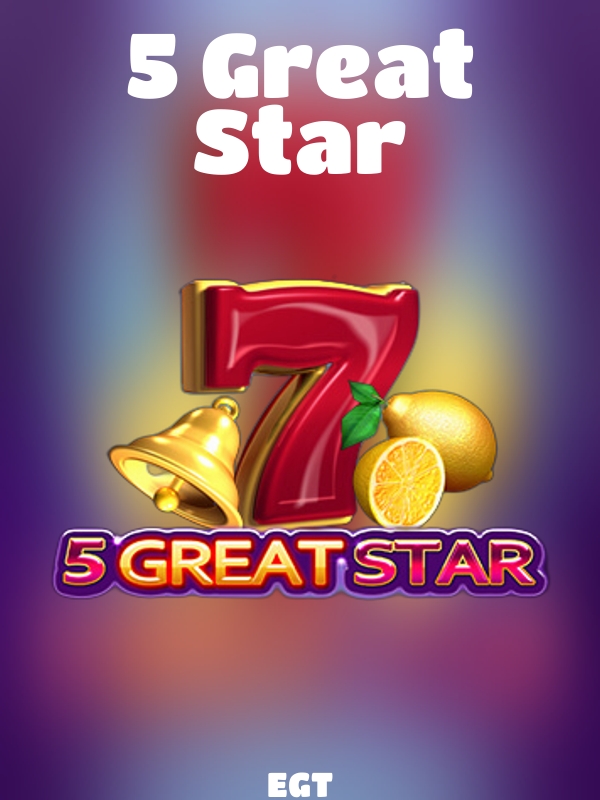 5 Great Star slot EGT