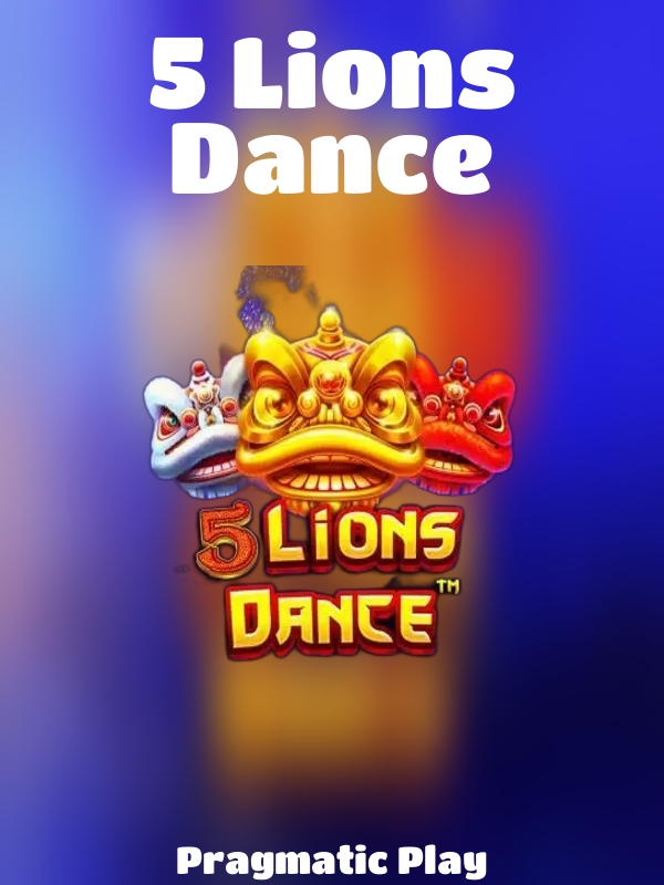 5 Lions Dance slot Pragmatic Play