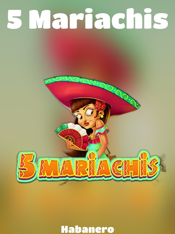 5 Mariachis slot Habanero