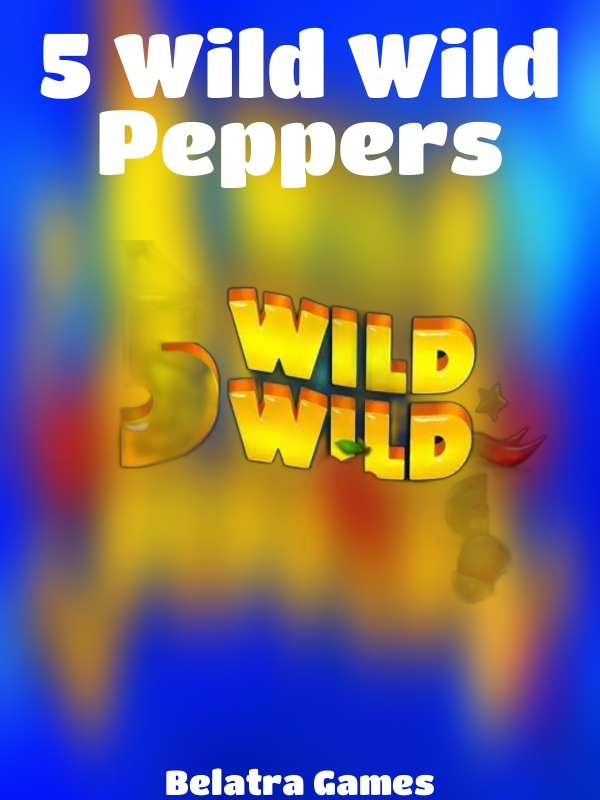 5 Wild Wild Peppers slot Belatra Games