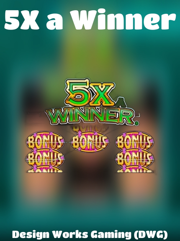 5X a Winner slot Design Works Gaming (DWG)