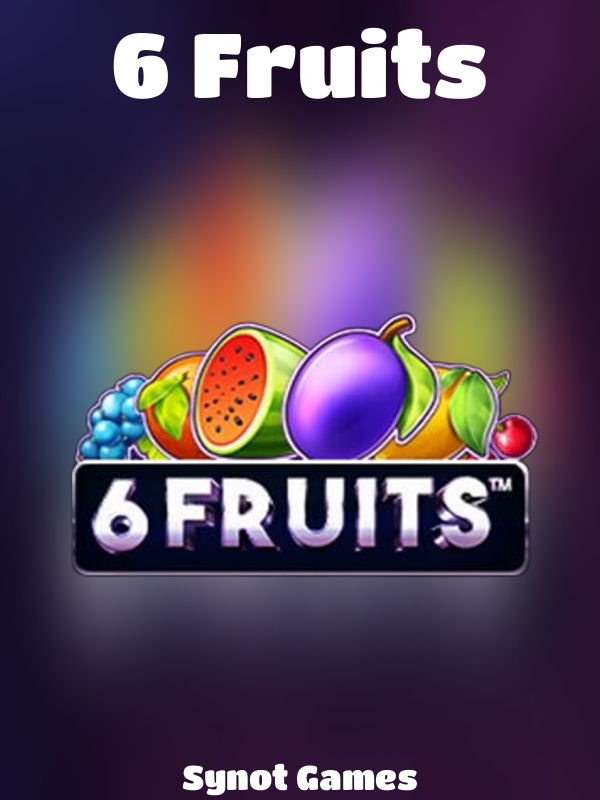 6 Fruits slot Synot Games