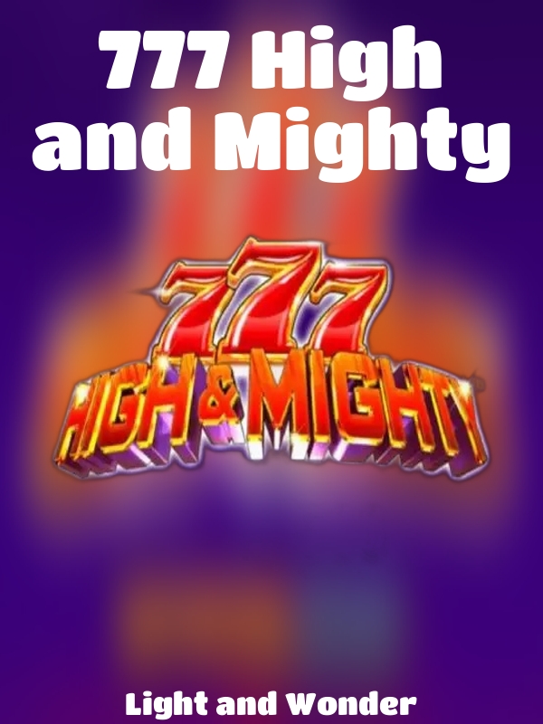 777 High and Mighty slot Light and Wonder