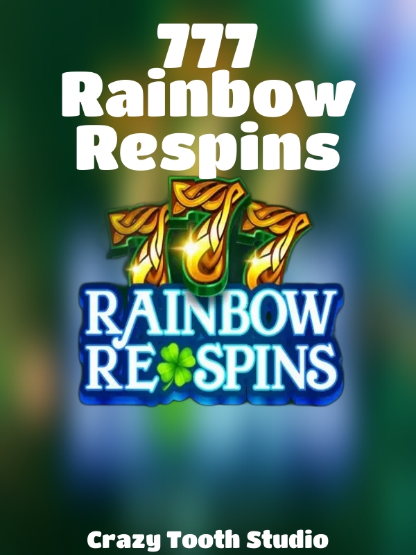 777 Rainbow Respins slot Crazy Tooth Studio