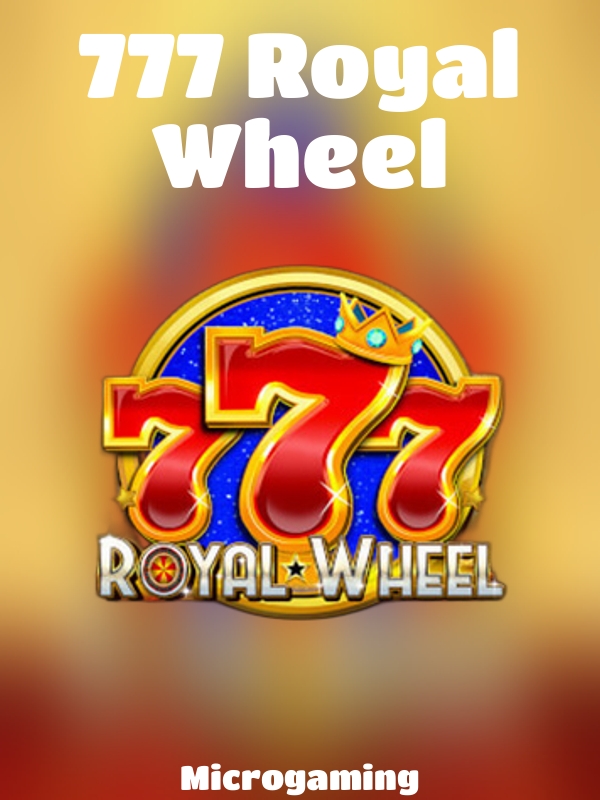 777 Royal Wheel slot Microgaming